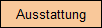 Ausstattung